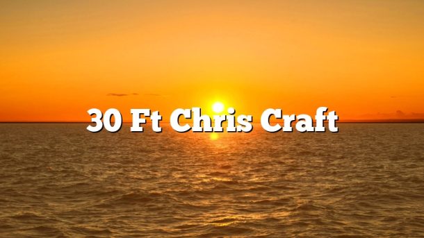 30 Ft Chris Craft