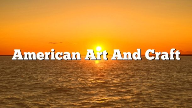 American Art And Craft