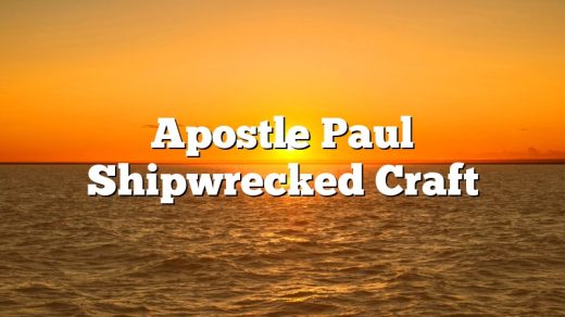 Apostle Paul Shipwrecked Craft