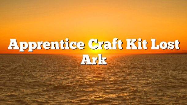 Apprentice Craft Kit Lost Ark