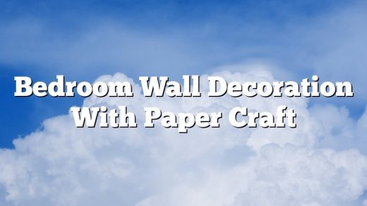 Bedroom Wall Decoration With Paper Craft