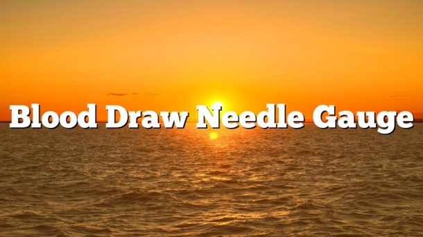 Blood Draw Needle Gauge