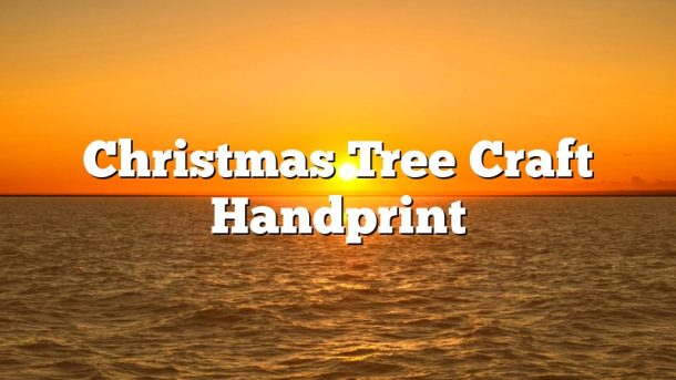 Christmas Tree Craft Handprint