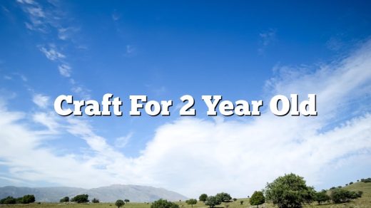 Craft For 2 Year Old