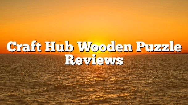Craft Hub Wooden Puzzle Reviews