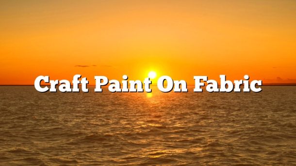 Craft Paint On Fabric