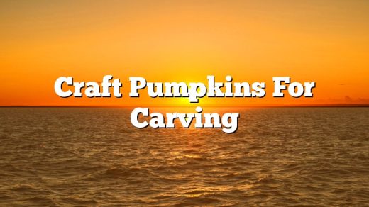 Craft Pumpkins For Carving