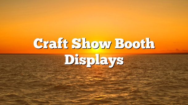 Craft Show Booth Displays