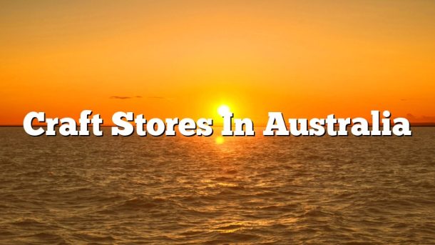 Craft Stores In Australia
