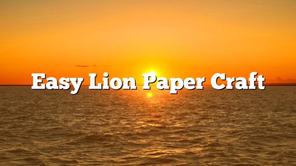 Easy Lion Paper Craft