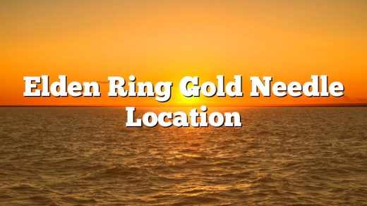 Elden Ring Gold Needle Location