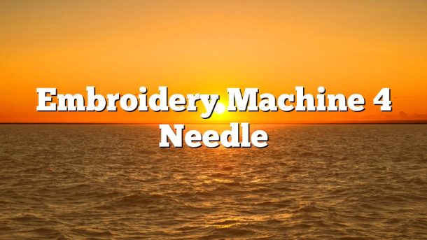 Embroidery Machine 4 Needle