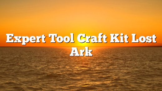 Expert Tool Craft Kit Lost Ark