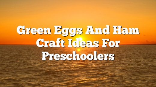 Green Eggs And Ham Craft Ideas For Preschoolers