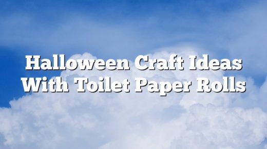 Halloween Craft Ideas With Toilet Paper Rolls