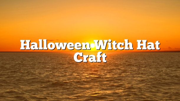 Halloween Witch Hat Craft