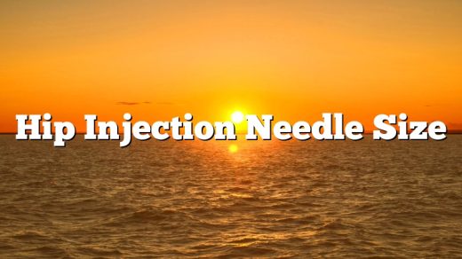 Hip Injection Needle Size