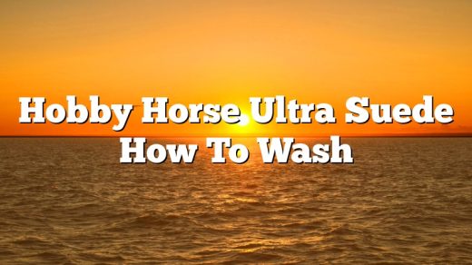Hobby Horse Ultra Suede How To Wash