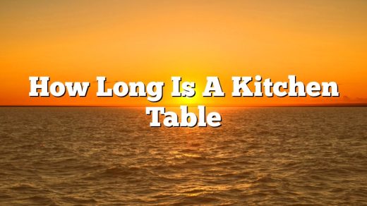 How Long Is A Kitchen Table