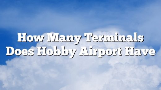 How Many Terminals Does Hobby Airport Have
