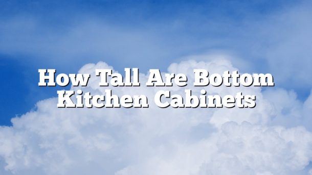 How Tall Are Bottom Kitchen Cabinets