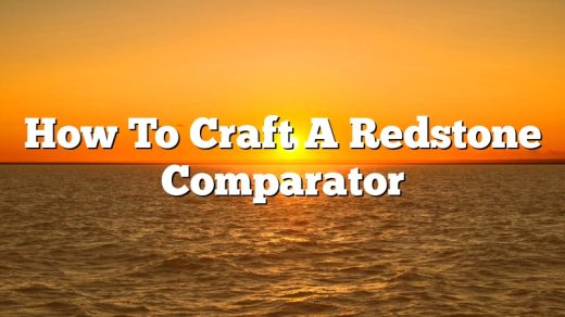 How To Craft A Redstone Comparator