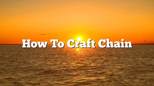 How To Craft Chain