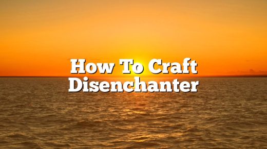 How To Craft Disenchanter