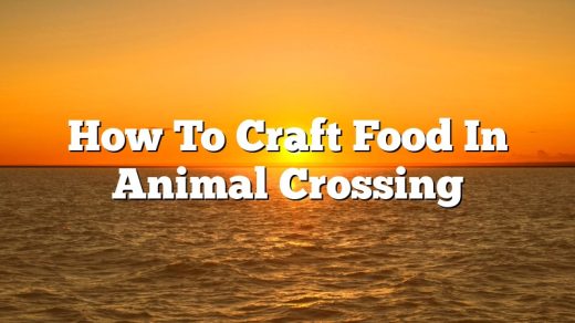 How To Craft Food In Animal Crossing