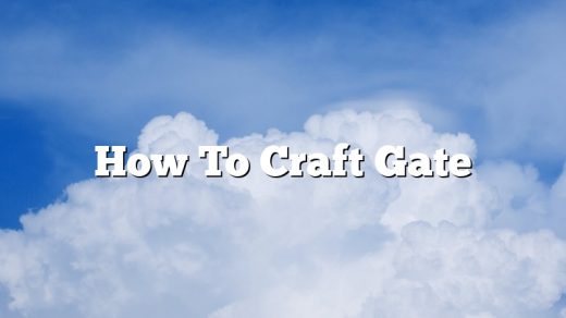 How To Craft Gate