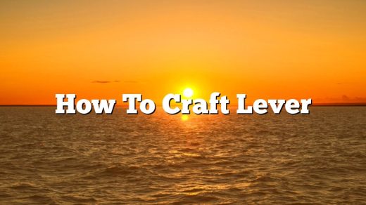 How To Craft Lever