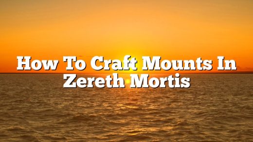 How To Craft Mounts In Zereth Mortis