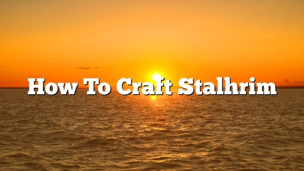 How To Craft Stalhrim