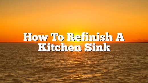 How To Refinish A Kitchen Sink