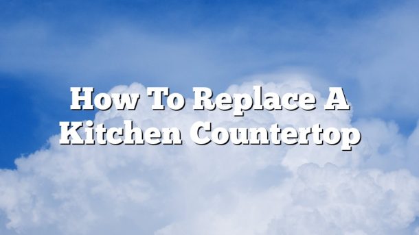 How To Replace A Kitchen Countertop