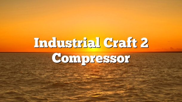 Industrial Craft 2 Compressor
