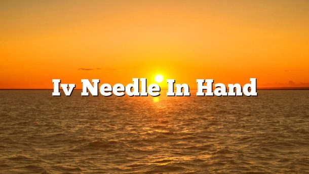 Iv Needle In Hand