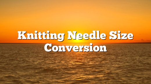 Knitting Needle Size Conversion