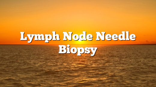 Lymph Node Needle Biopsy