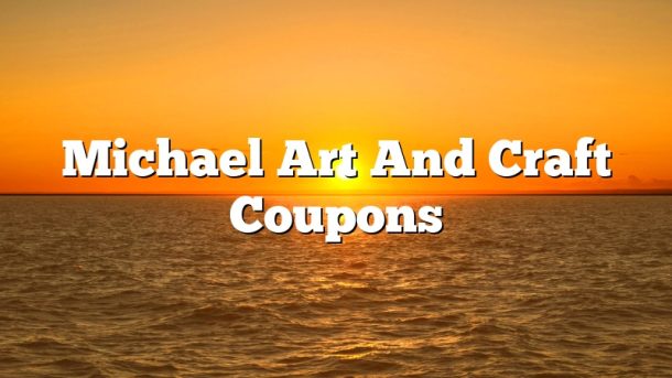 Michael Art And Craft Coupons