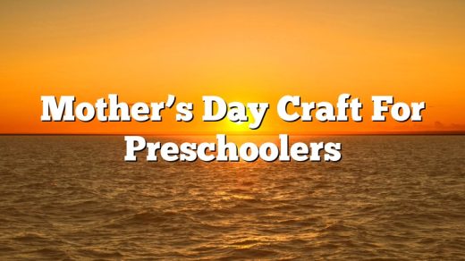 Mother’s Day Craft For Preschoolers