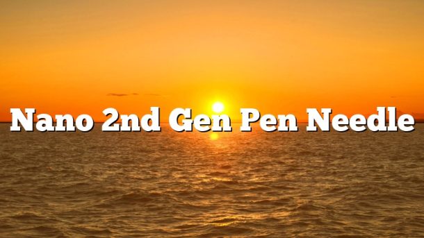 Nano 2nd Gen Pen Needle
