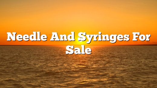 Needle And Syringes For Sale