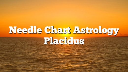 Needle Chart Astrology Placidus
