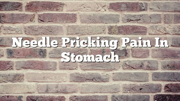 needle-pricking-pain-in-stomach-november-2022-uptowncraftworks