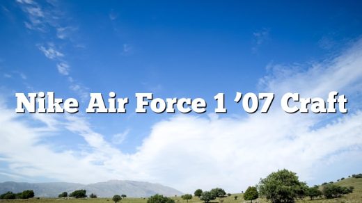 Nike Air Force 1 ’07 Craft