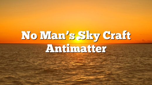 No Man’s Sky Craft Antimatter