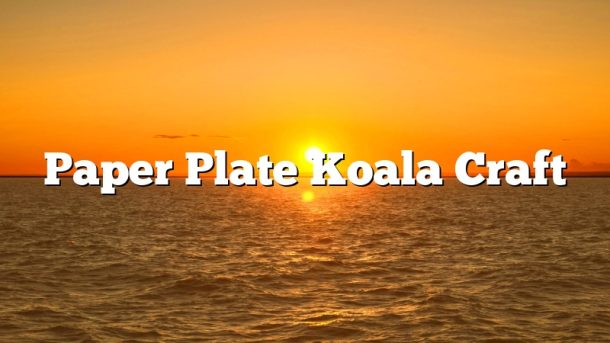 Paper Plate Koala Craft