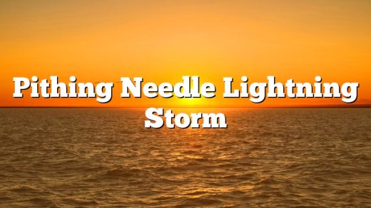 Pithing Needle Lightning Storm