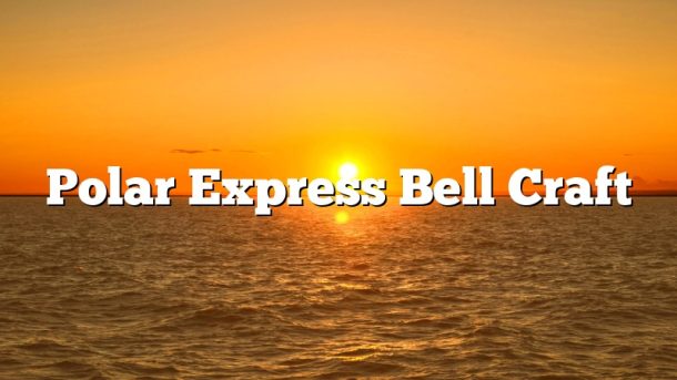 Polar Express Bell Craft